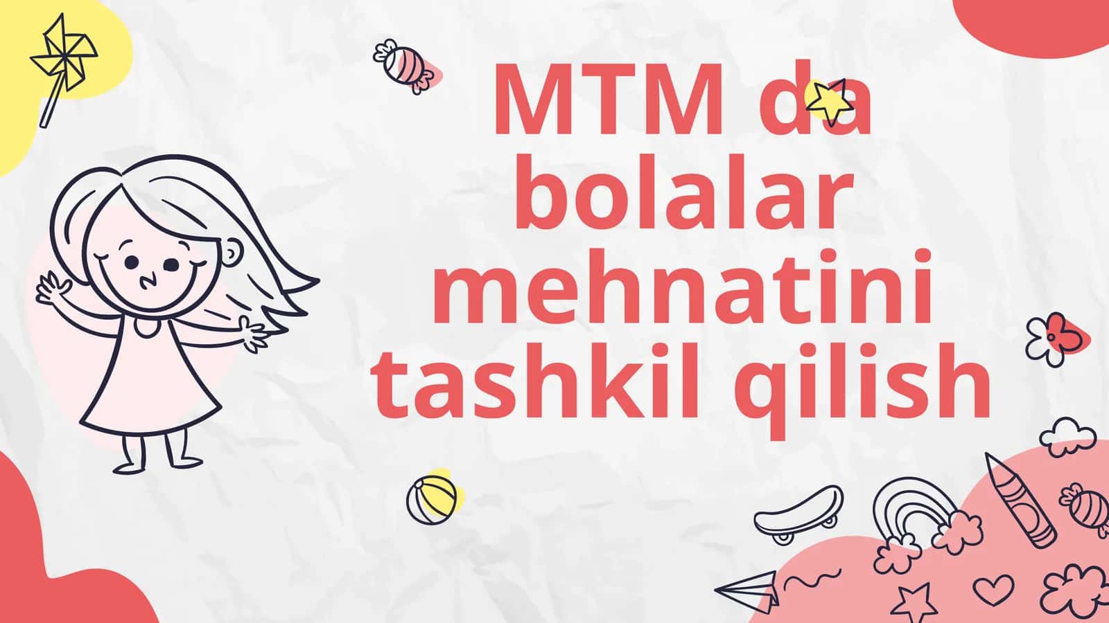 MTM da bolalar mehnatini tashkil qilish 1