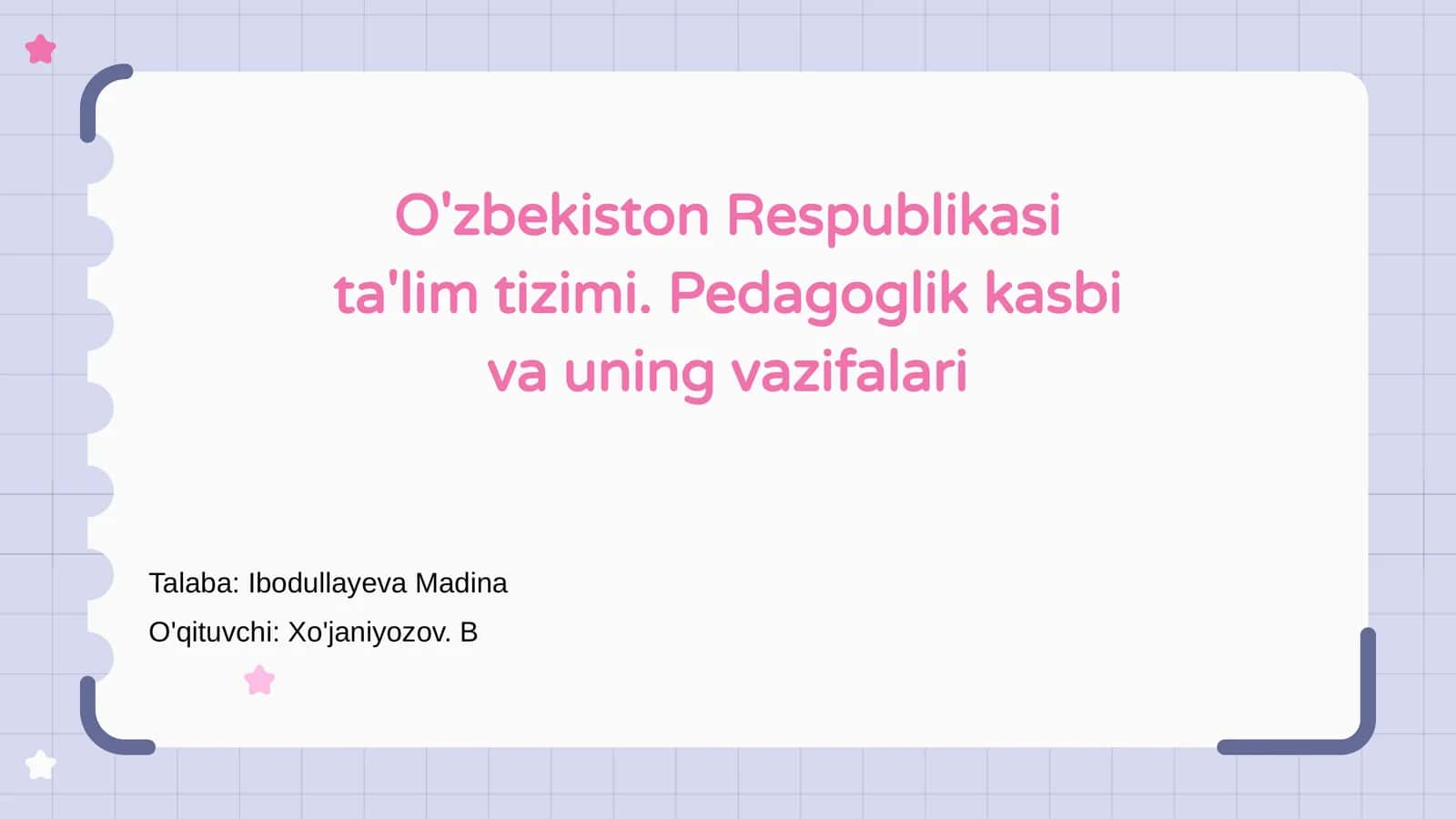 O'zbekiston Respublikasi ta'lim tizimi. Pedagoglik kasbi va uning vazifalari 1