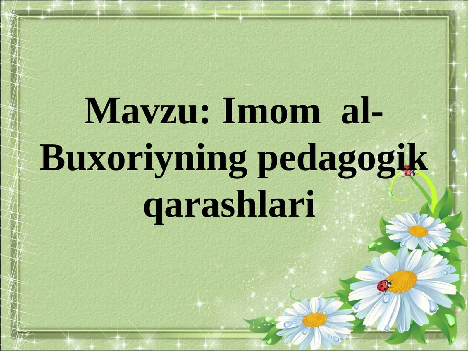 Imomal-Buxoriyning pedagogik qarashlari 1
