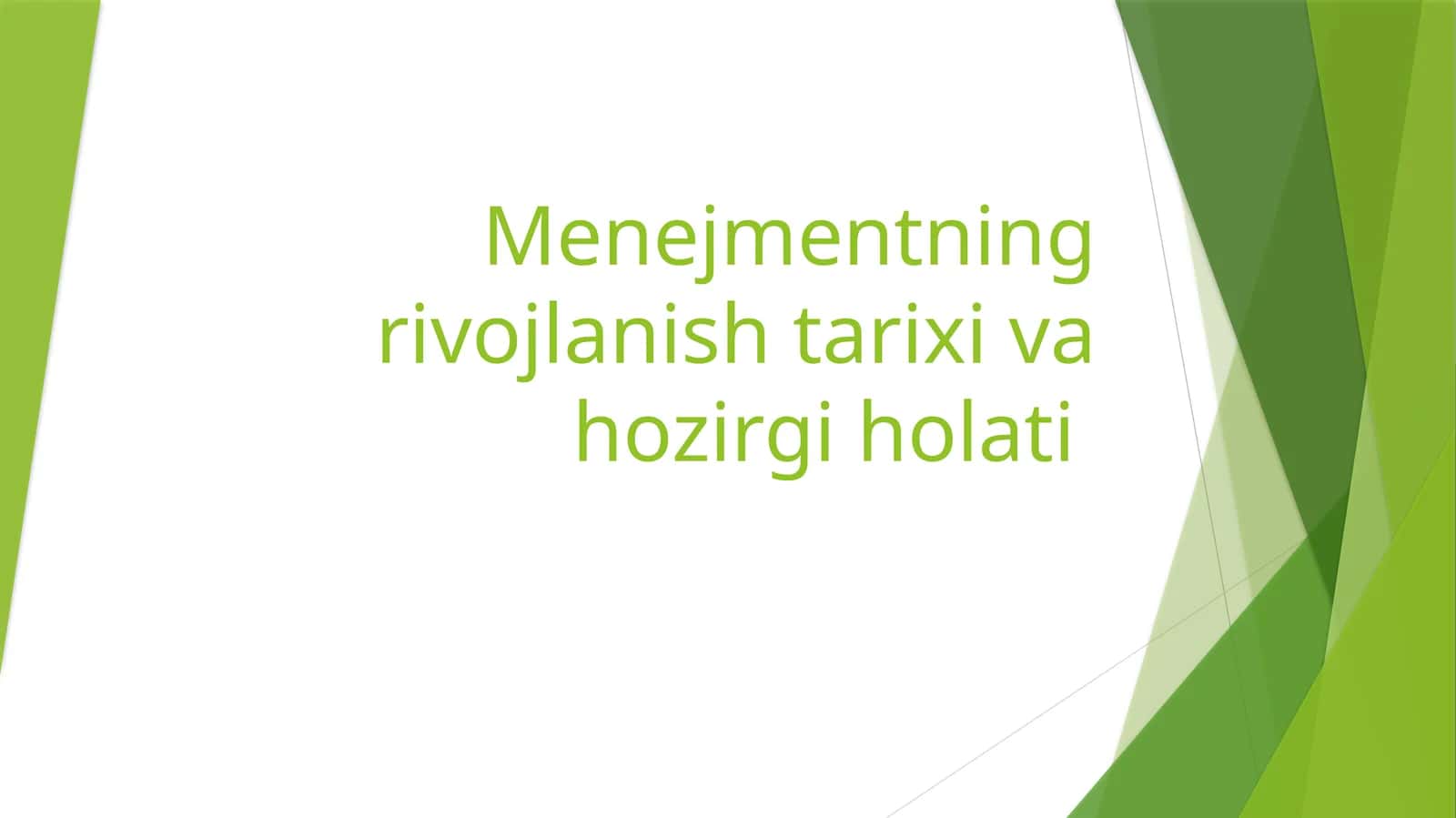 Menejmentning rivojlanish tarixi va hozirgi holati 1