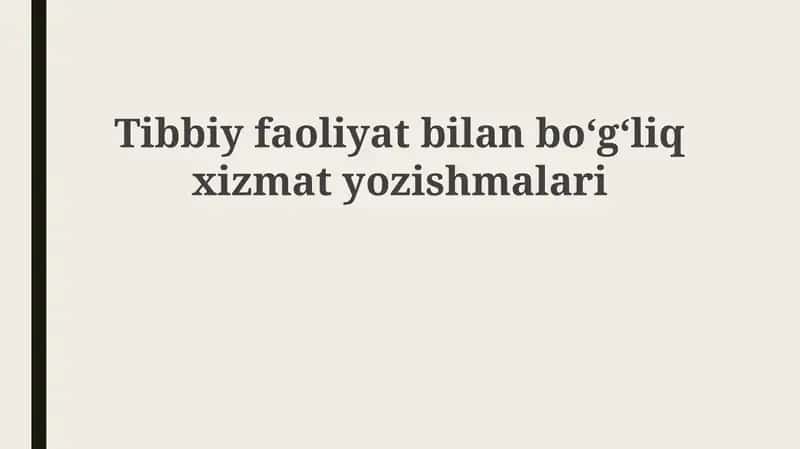 Tibbiy faoliyat bilan boʻgʻliq xizmat yozishmalari 1