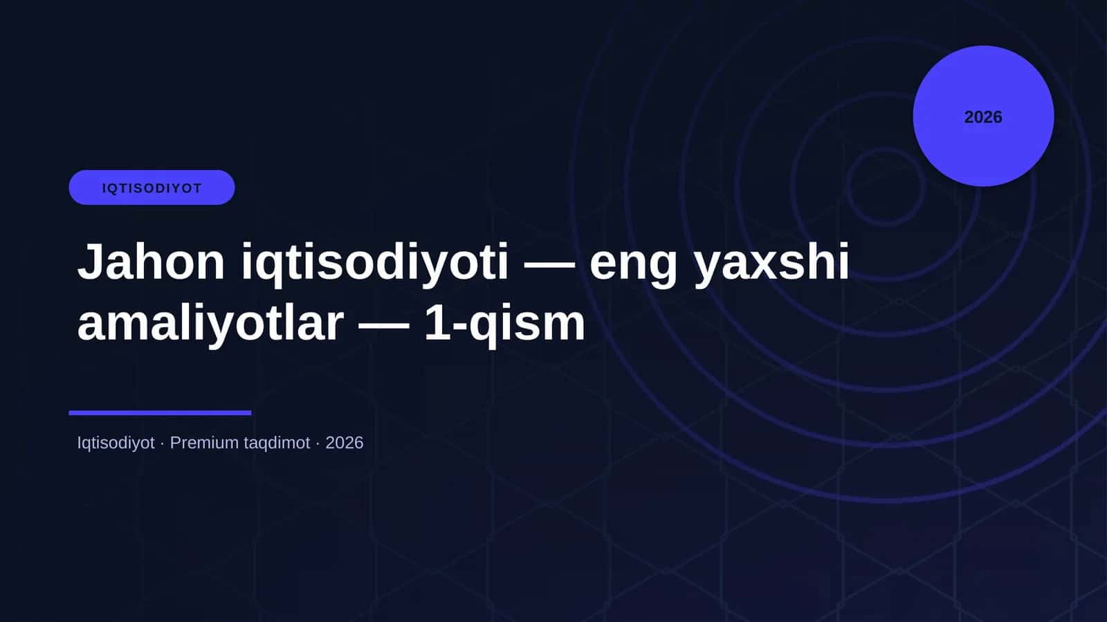 Jahon iqtisodiyoti — eng yaxshi amaliyotlar — 1-qism 1