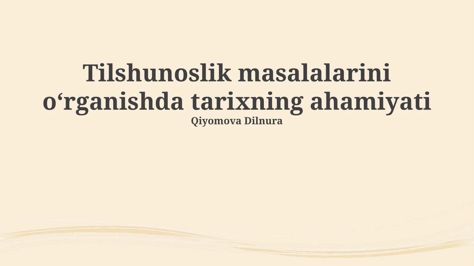 Tilshunoslik masalalarini oʻrganishda tarixning ahamiyati 1