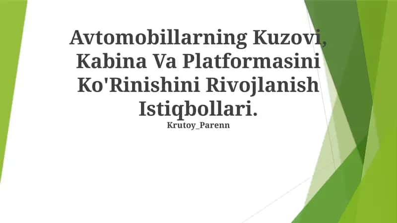 Avtomobillarning Kuzovi, Kabina Va Platformasini Ko'Rinishini Rivojlanish Istiqbollari 1