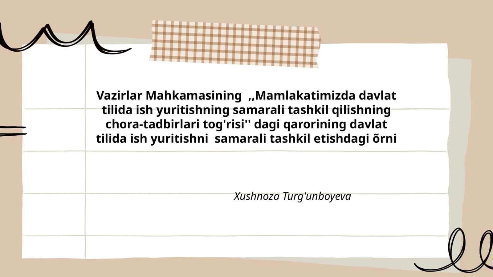 Vazirlar Mahkamasining,,Mamlakatimizda davlat tilida ish yuritishning samarali tashkil qilishning chora-tadbirlari tog'risi'' dagi qarorining davlat tilida ish yuritishni samarali tashkil etishdagi õrni 1
