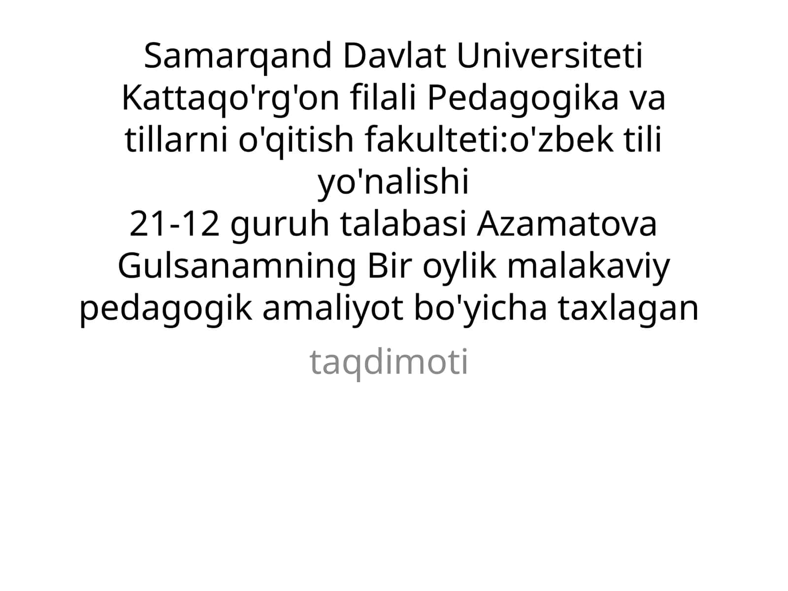 Bir oylik malakaviy pedagogik amaliyot bo'yicha taxlagan taqdimoti 1