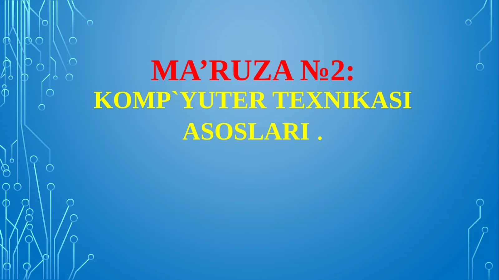KOMP`YUTER TEXNIKASI ASOSLARI 1