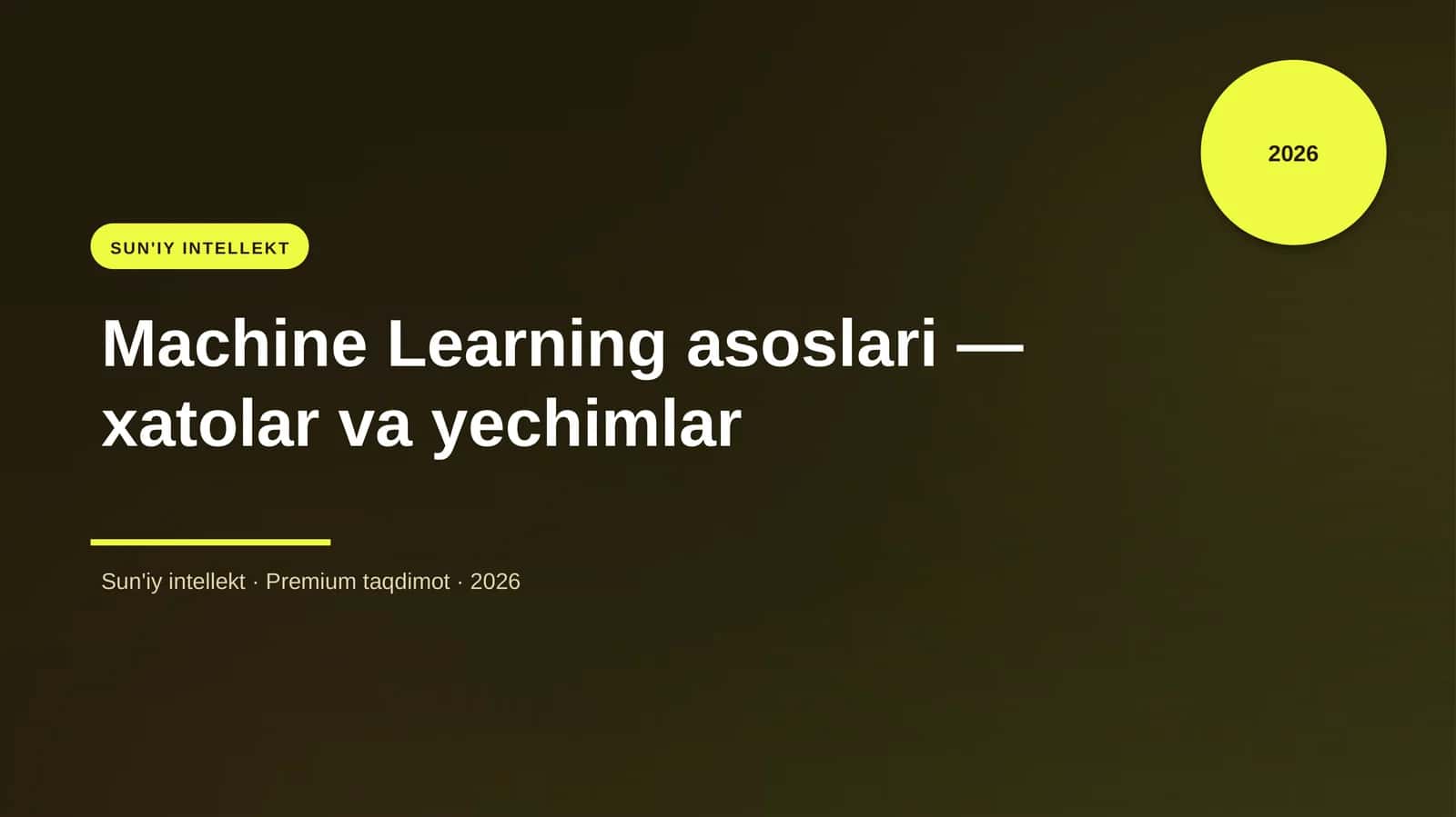 Sun'iy intellekt: Maachine Learning asoslari - xatolar va yechimlar 1