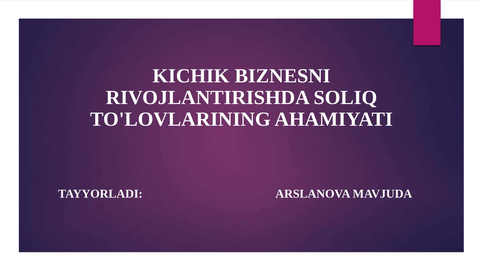 KICHIK BIZNESNI RIVOJLANTIRISHDA SOLIQ TO'LOVLARINING AHAMIYATI 1