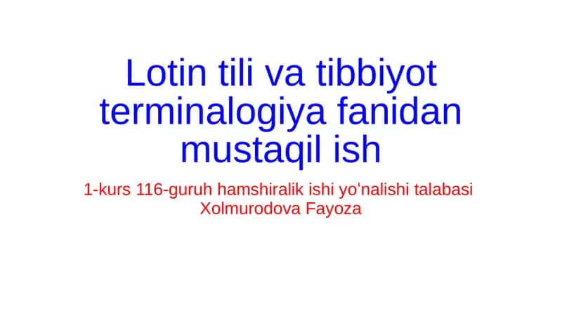 Lotin tili va tibbiyot terminalogiya fanidan mustaqil ish 1
