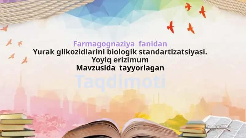 Yurak glikozidlarini biologik standartizatsiyasi. Yoyiq erizimum 1
