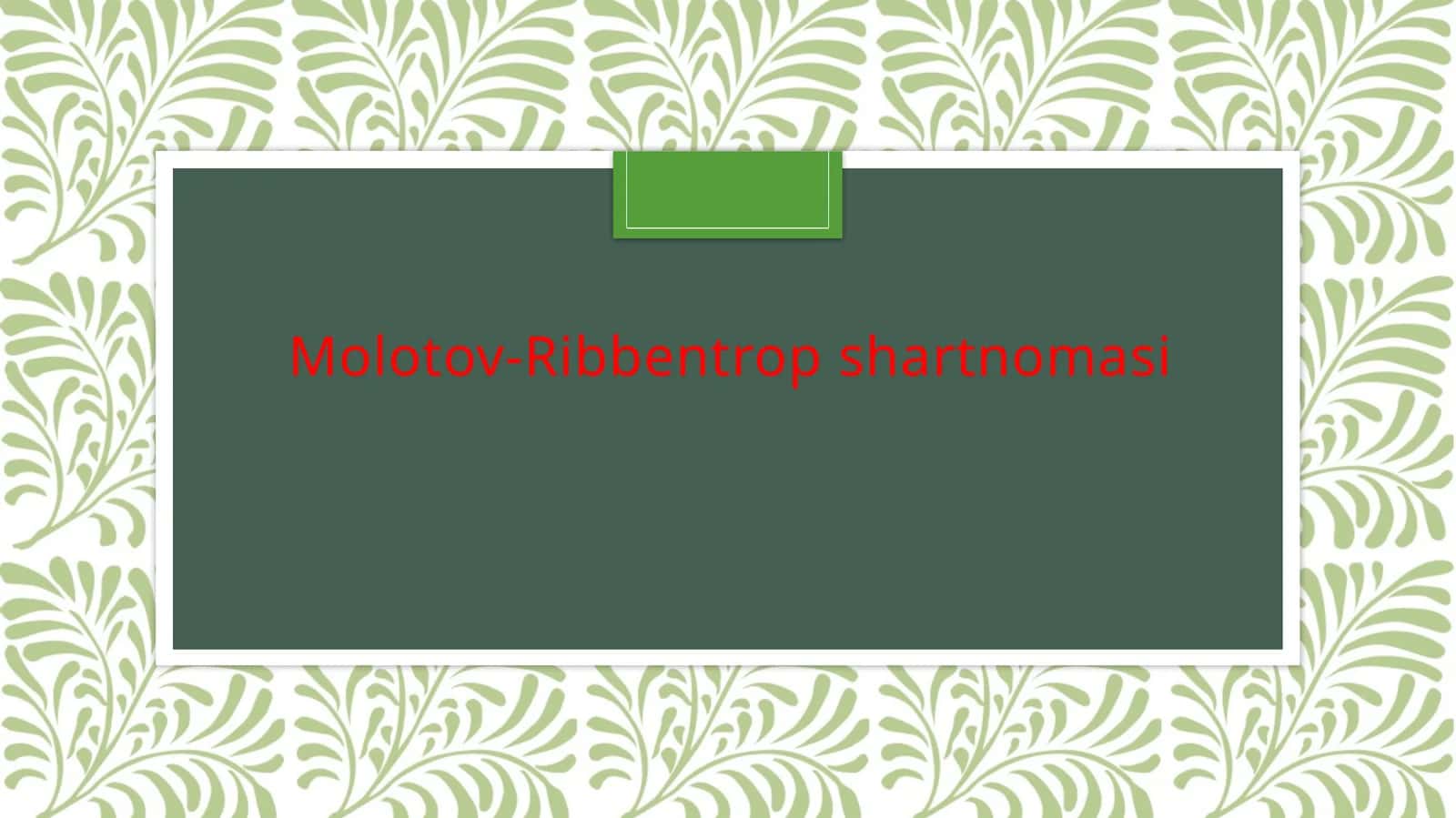 Molotov-Ribbentrop shartnomasi 1