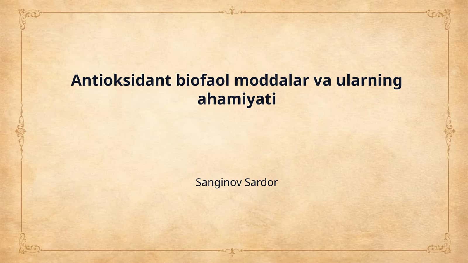 Antioksidant biofaol moddalar va ularning ahamiyati 1
