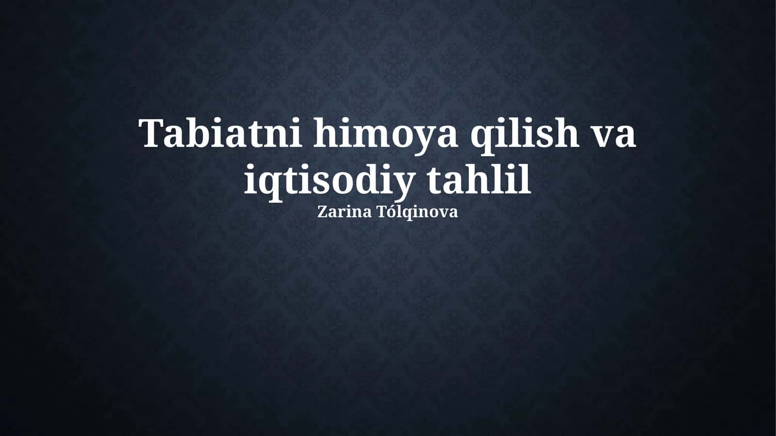 Tabiatni himoya qilish va iqtisodiy tahlil 1