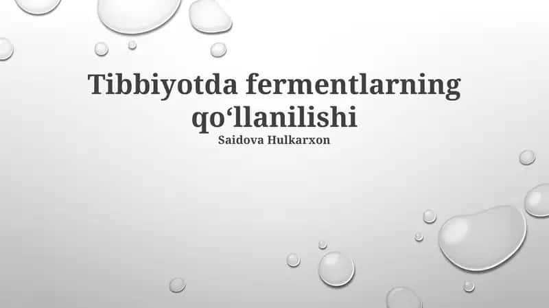 Tibbiyotda fermentlarning qoʻllanilishi 1