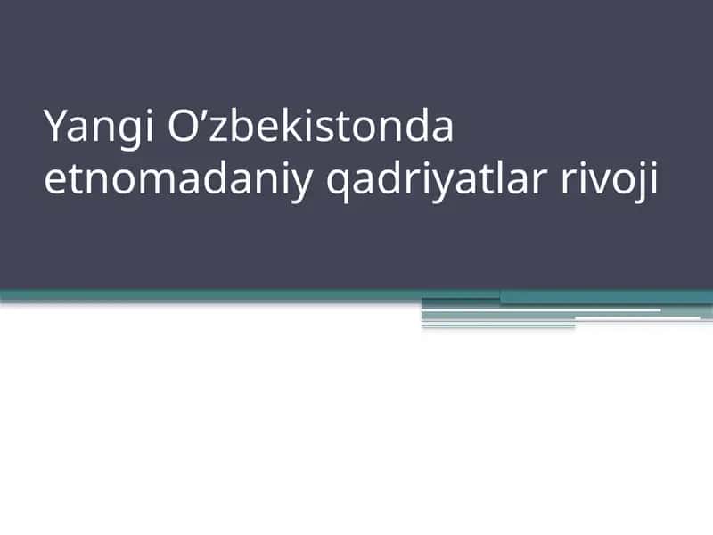 Yangi O’zbekistonda etnomadaniy qadriyatlar rivoji 1