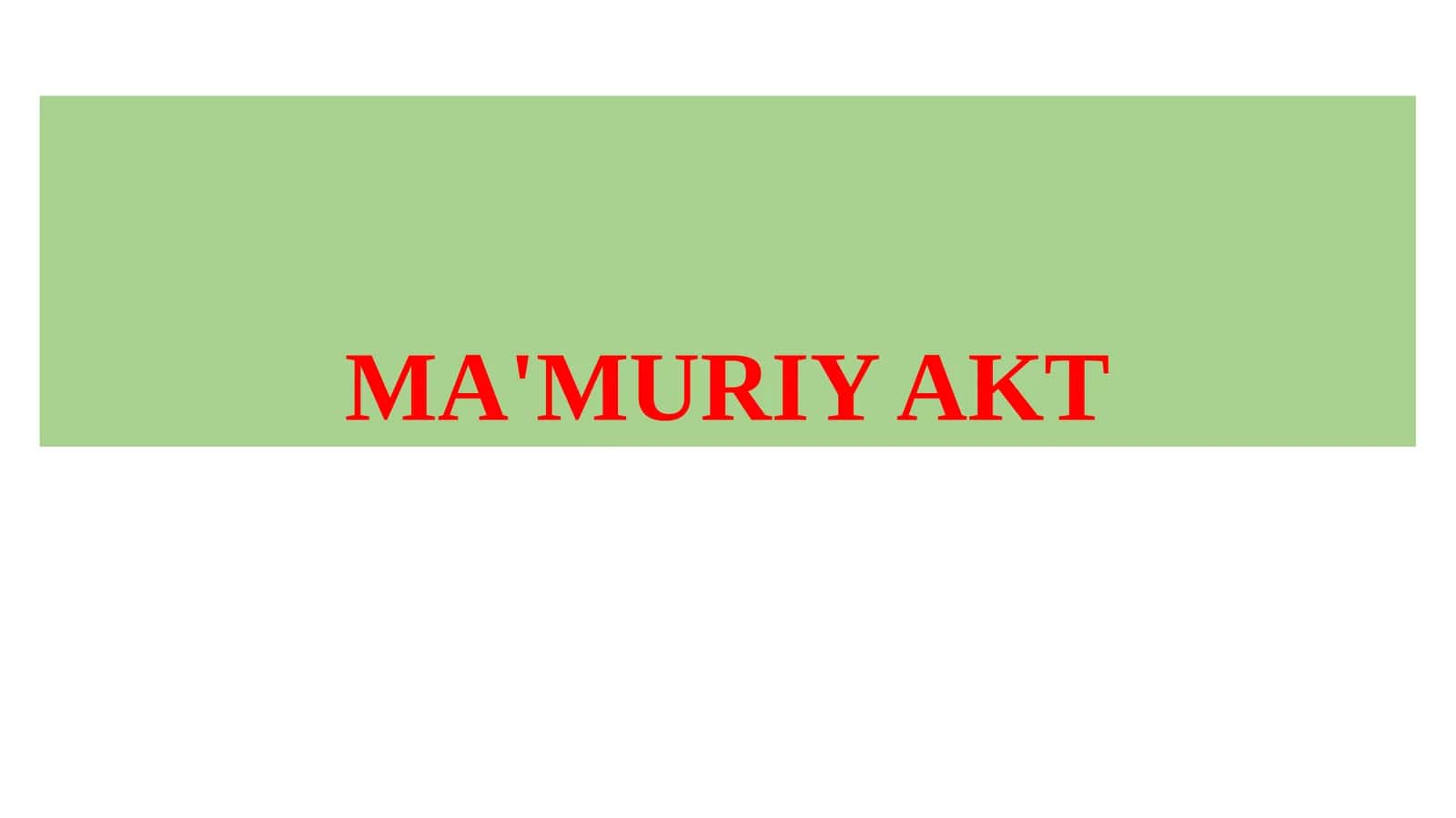MA'MURIY AKT 1