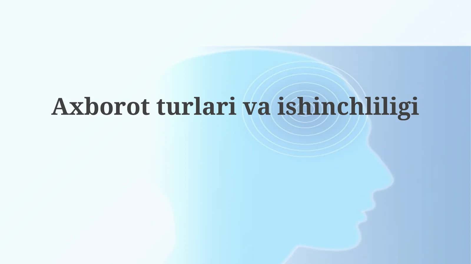 Axborotturlarivaishinchliligi 1