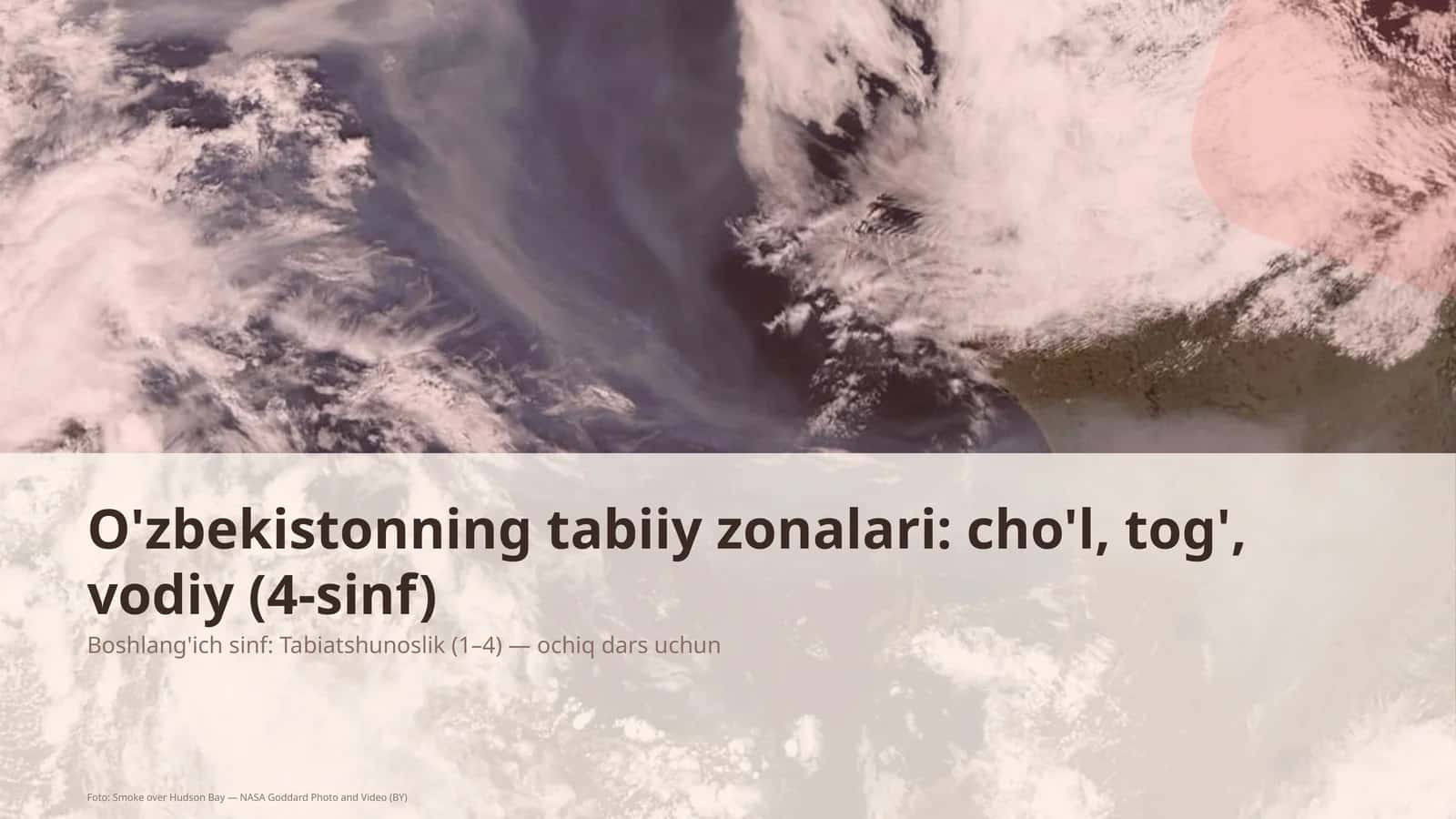 O'zbekistonning tabiiy zonalari: cho'l, tog', vodiy (4-sinf) 1