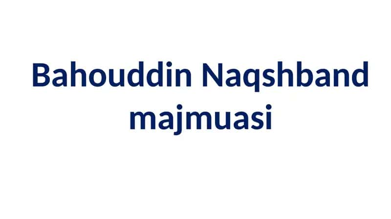 Bahouddin Naqshband majmuasi 1