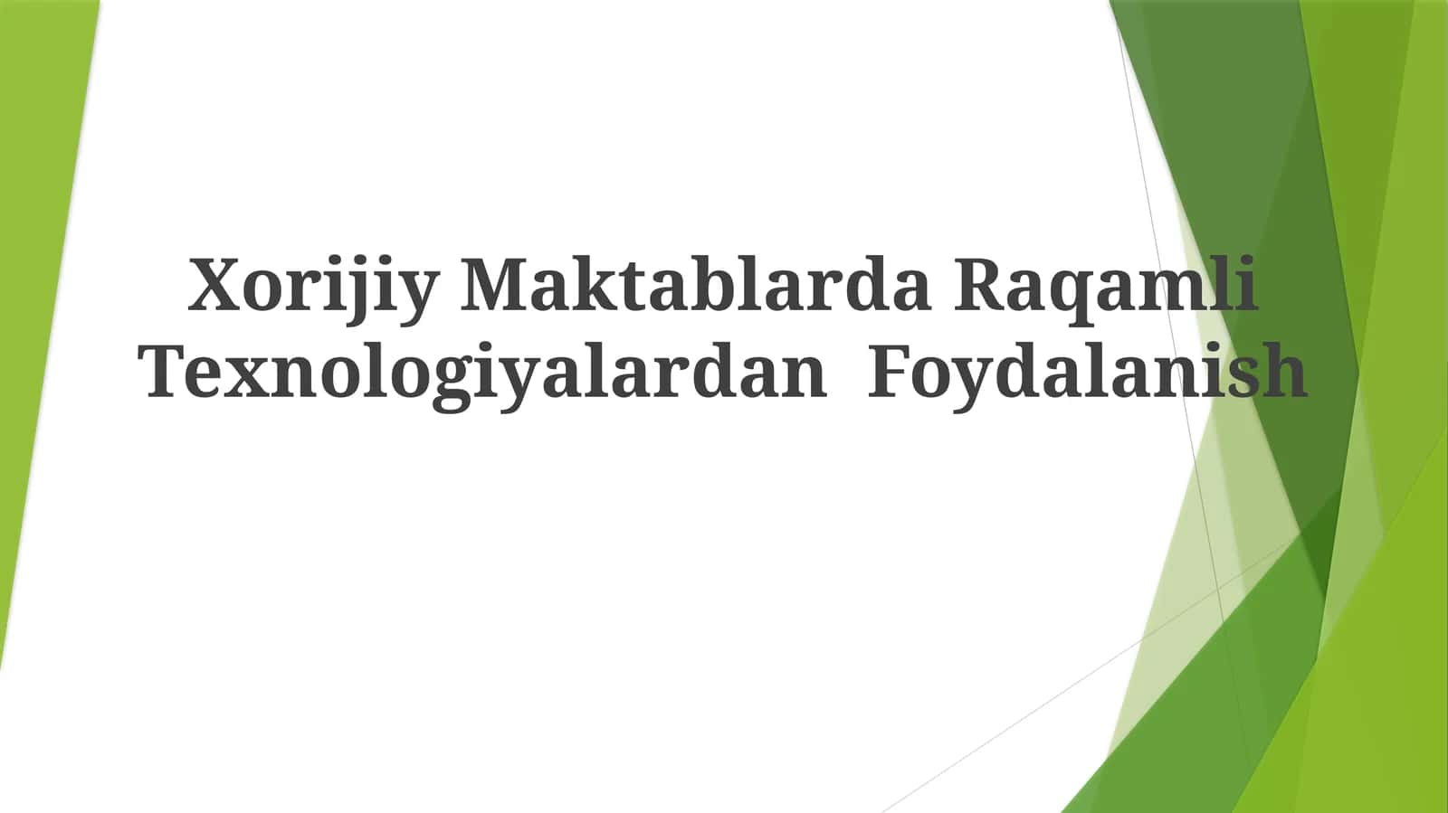 Xorijiy Maktablarda RaqamliTexnologiyalardanFoydalanish 1