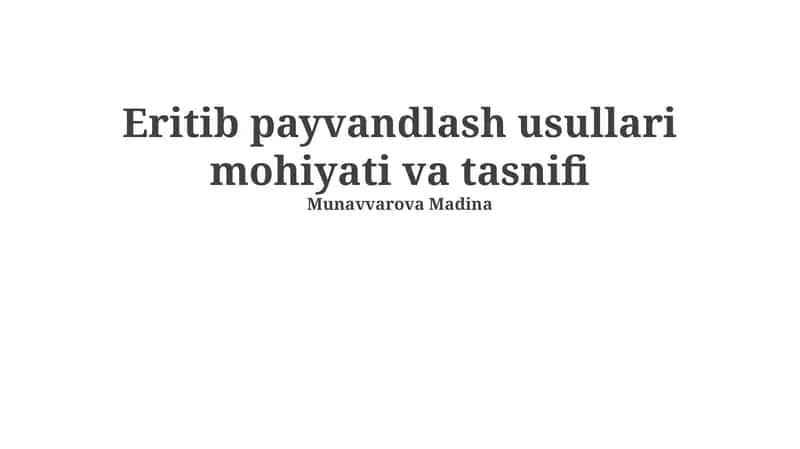 Eritib payvandlash usullari mohiyati va tasnifi 1