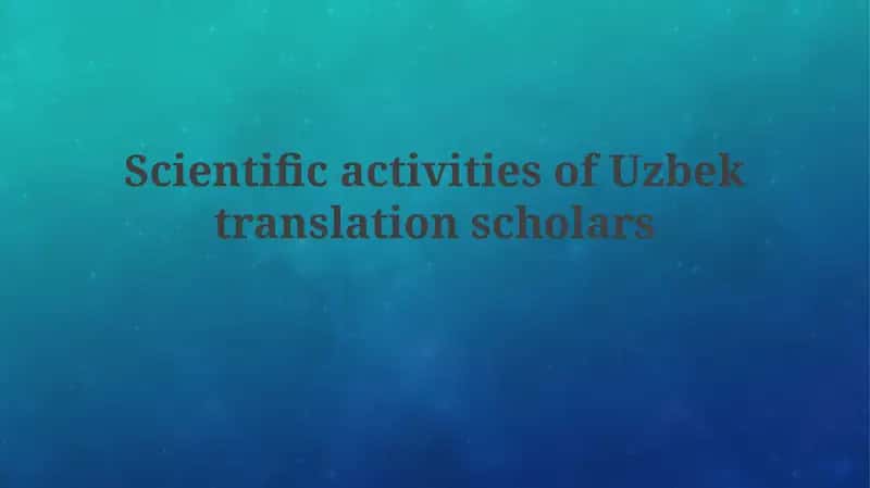 Scientific activities of Uzbek translation scholars 1