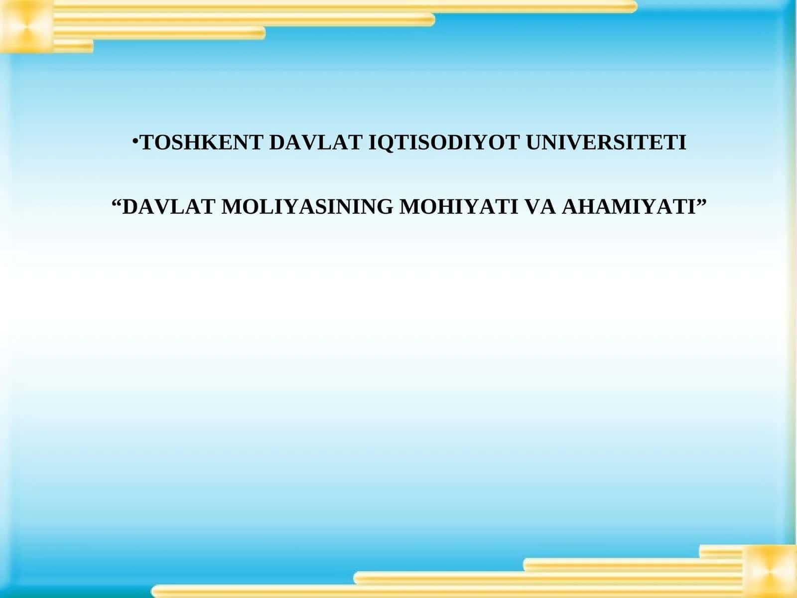 Davlat moliyasining mohiyati va ahamiyati PPT | Davlat moliyasi fanidan taqdimot 1
