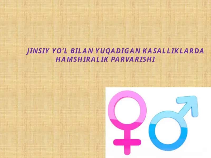 JINSIY YO’L BILAN YUQADIGAN KASALLIKLARDA HAMSHIRALIKPARVARISHI 1