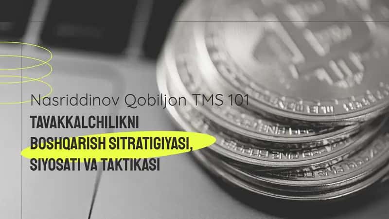 Tavakkalchilikni boshqarish sitratigiyasi, siyosati va taktikasi 1