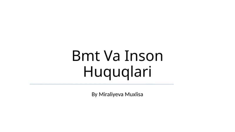 BMT Va Inson Huquqlari 1