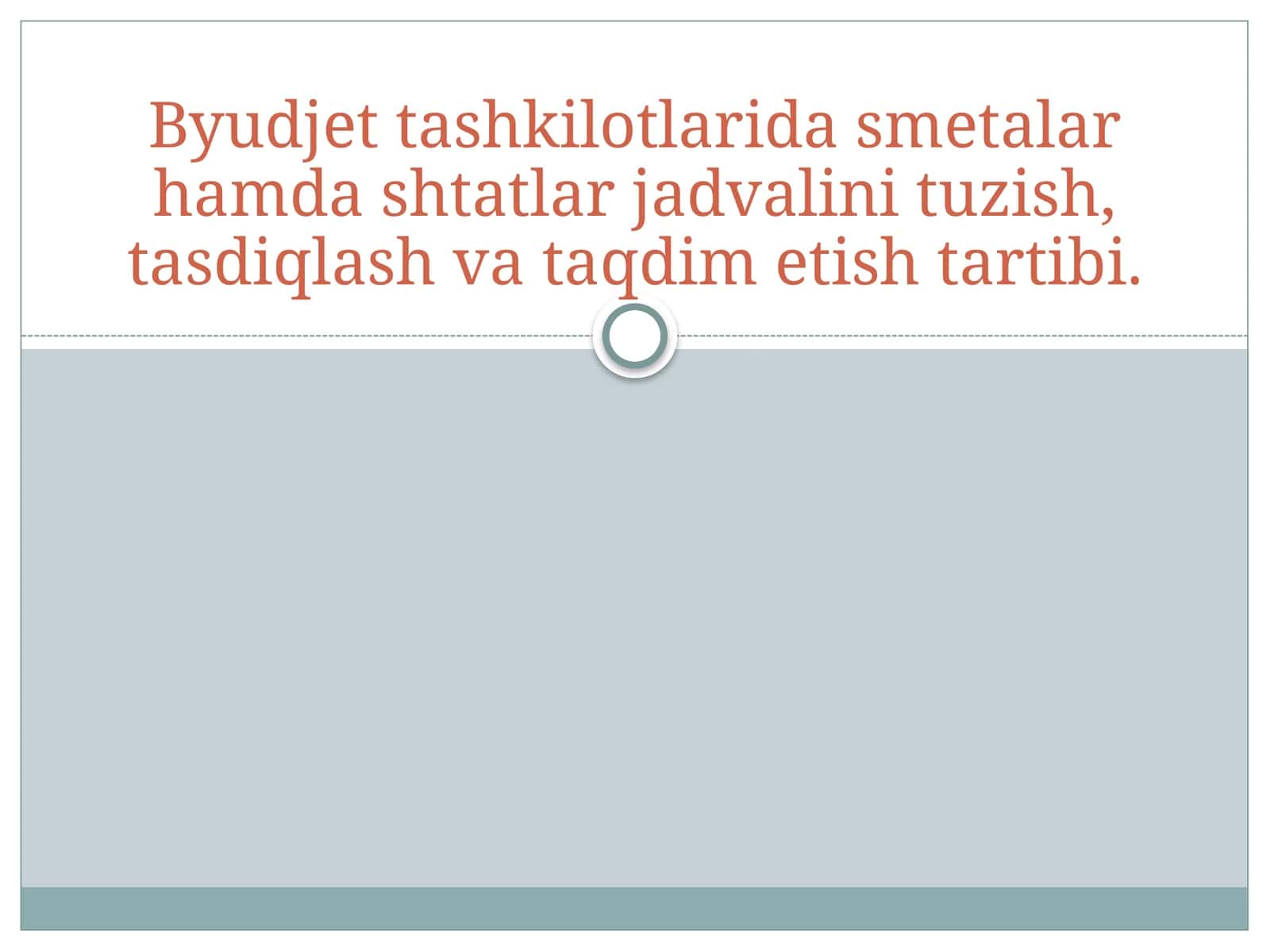 Byudjet tashkilotlarida smetalar hamda shtatlar jadvalini tuzish, tasdiqlash va taqdim etish tartibi 1