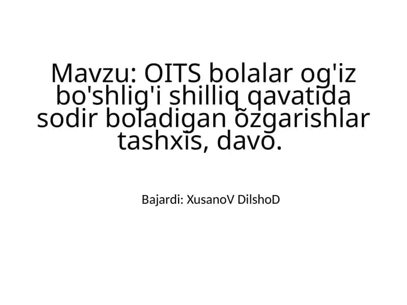 OITS bolalarning og'iz bo'shlig'i 1