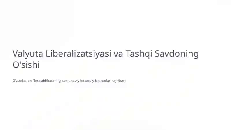 Valyuta Liberalizatsiyasi va Tashqi Savdoning O'sishi