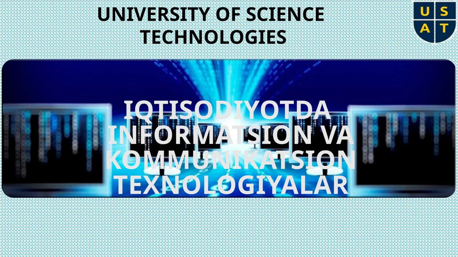 IQTISODIYOTDA INFORMATSION VA KOMMUNIKATSION TEXNOLOGIYALAR 1