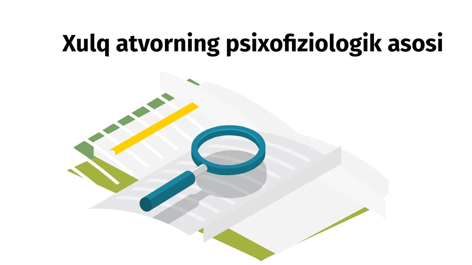 Xulq atvorning psixofiziologik asosi 1