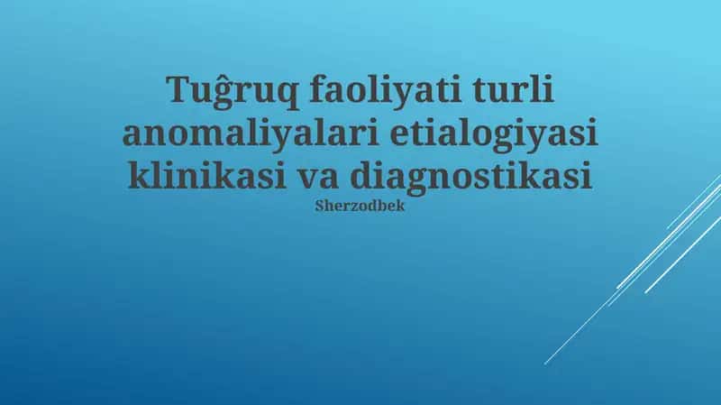 Puerperal davr anomaliyalari etialogiyasi klinikasi va diagnostikasi 1