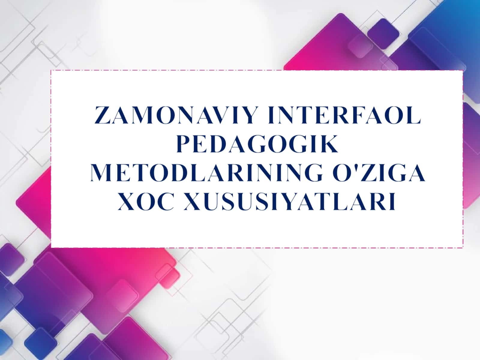 Interfaol o'qitish usullari 1