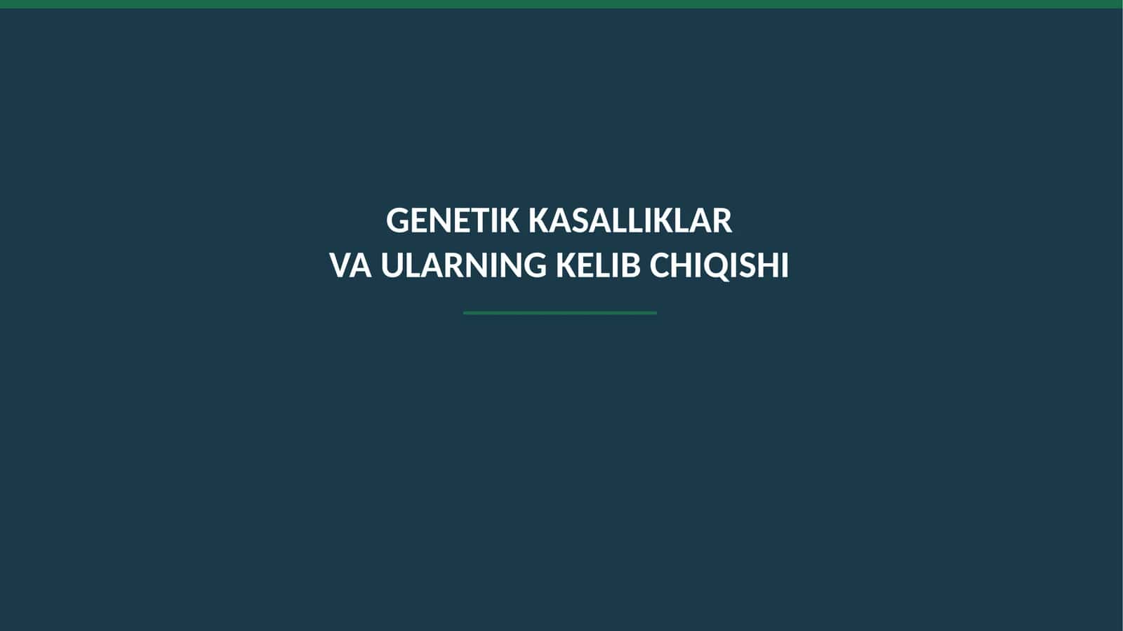 Genetik kasalliklar va ularning kelib chiqishi 1