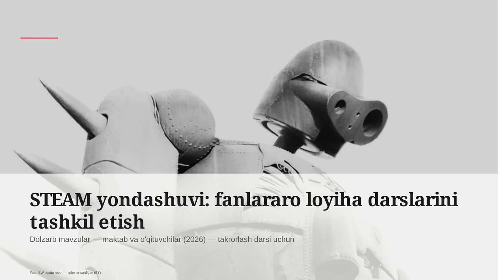 STEAM yondashuvi: fanlararo loyiha darslarini tashkil etish 1