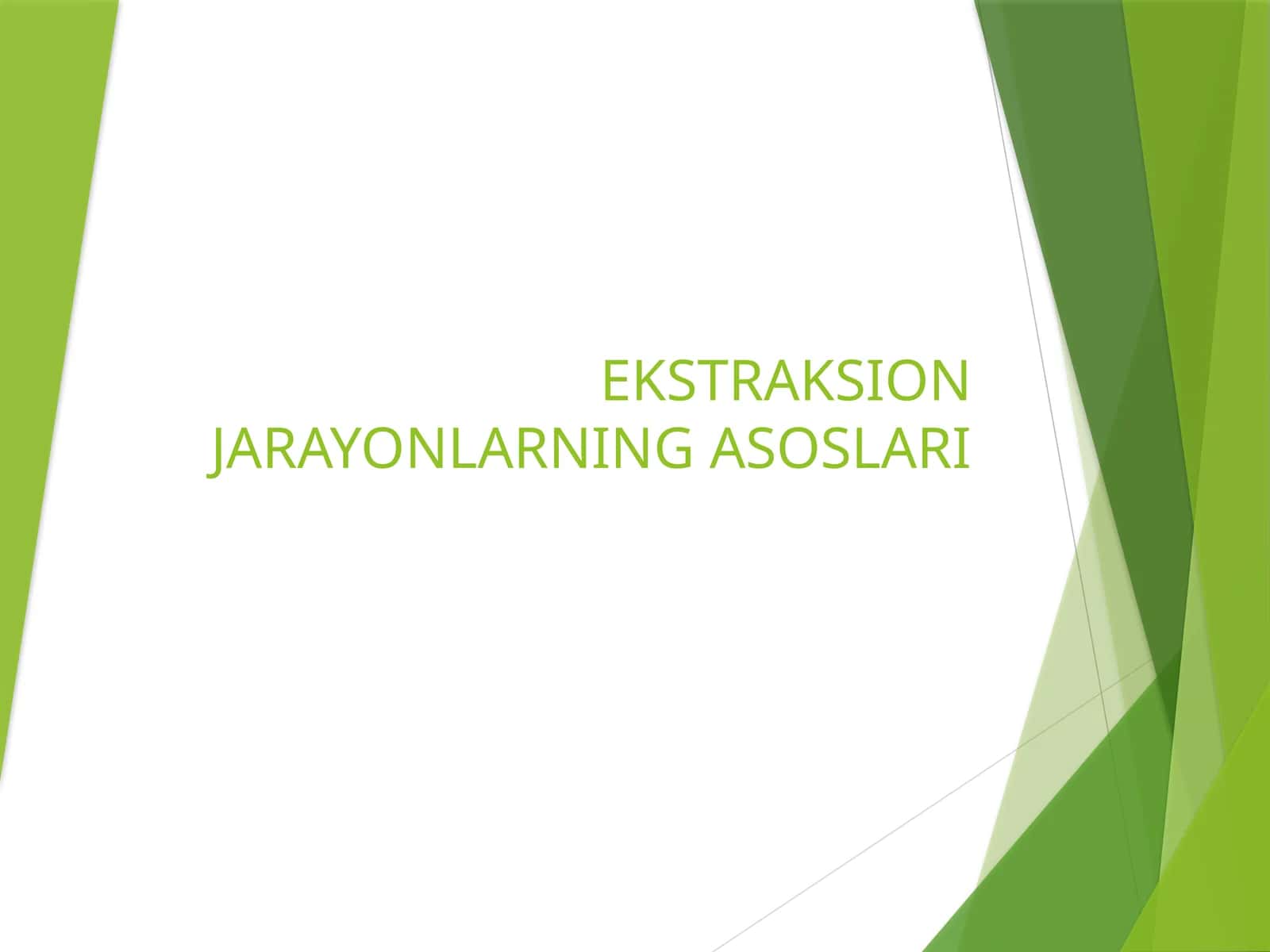 Ekstraksiya Jarayonlarning Asoslari 1