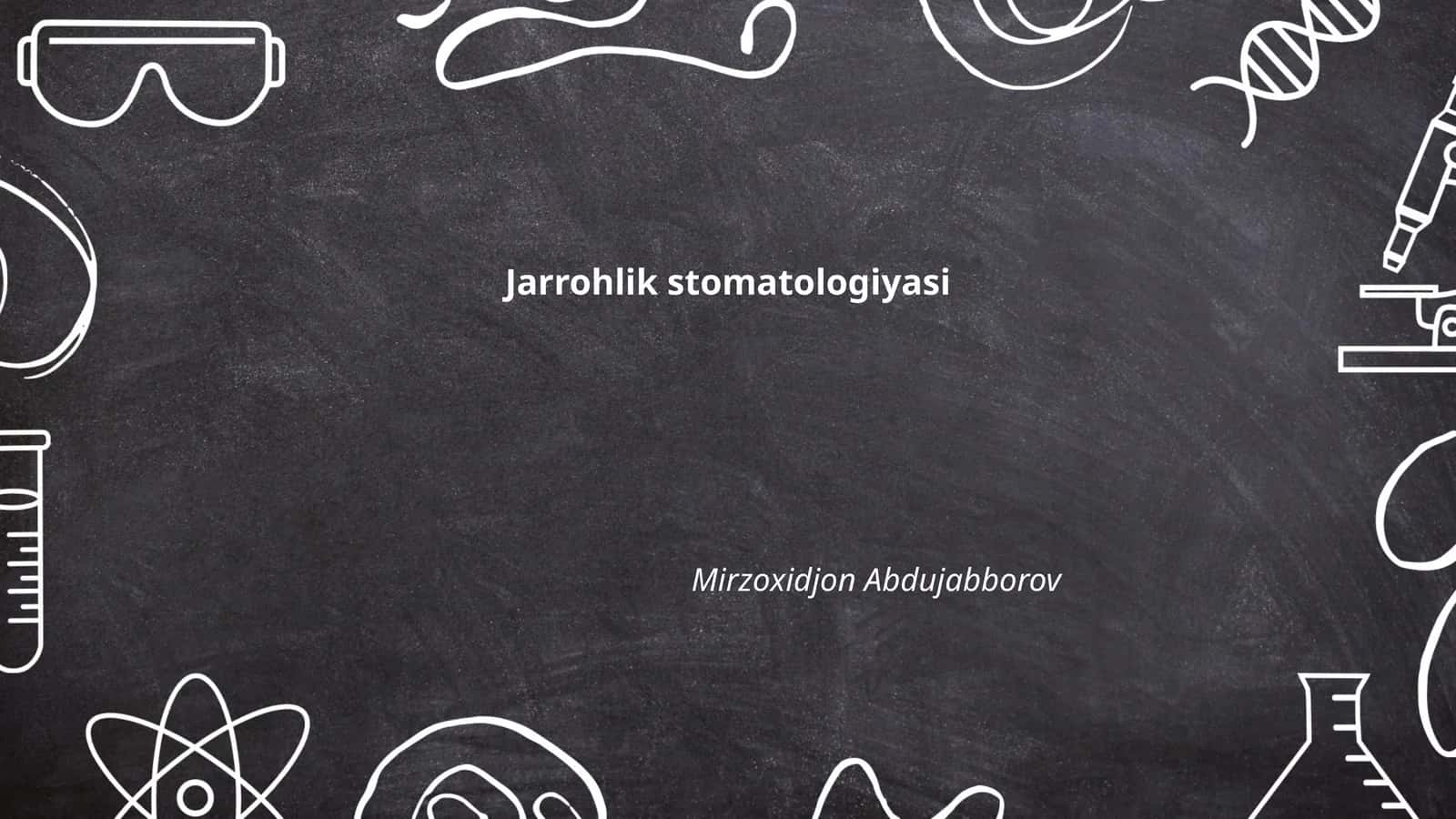 Jarrohlik stomatologiyasi 1