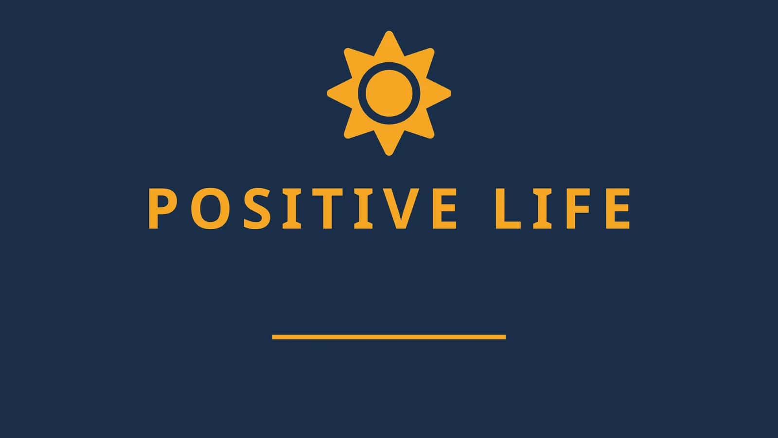 POSITIVE LIFE 1