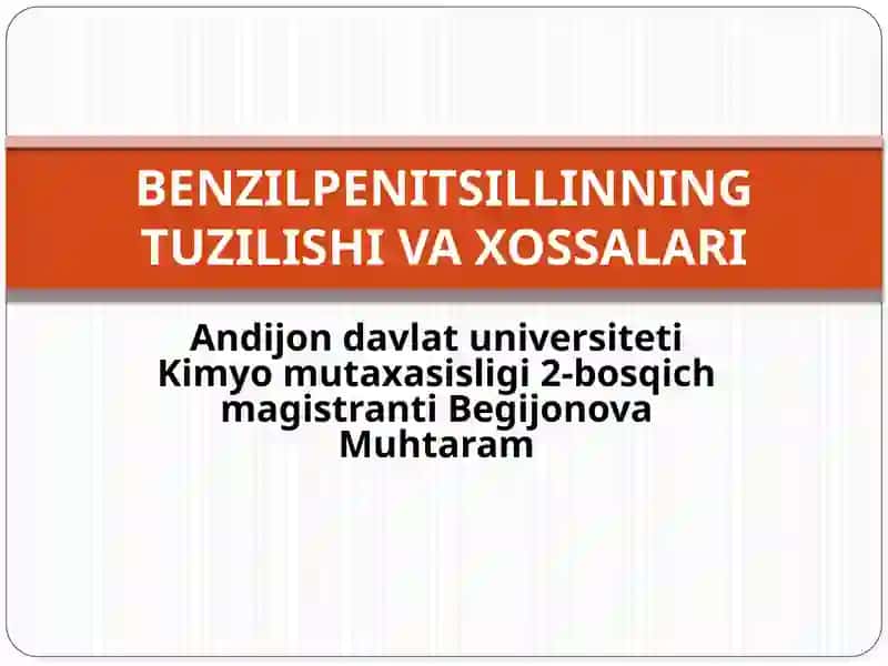 BENZILPENITSILLINNING TUZILISHI VA XOSSALARI 1