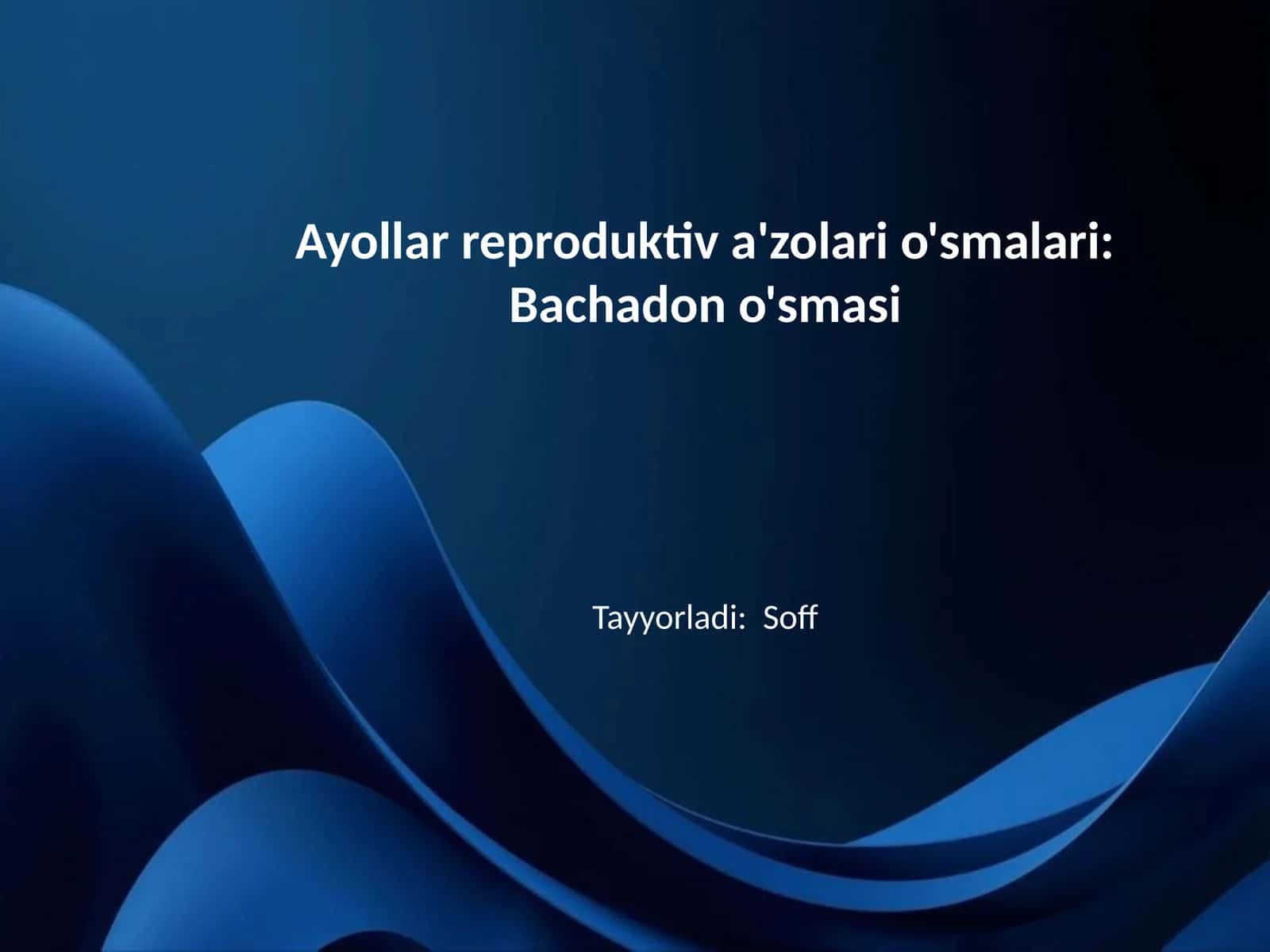 Ayollar reproduktiv a'zolari o'smalari: Bachadon o'smasi 1