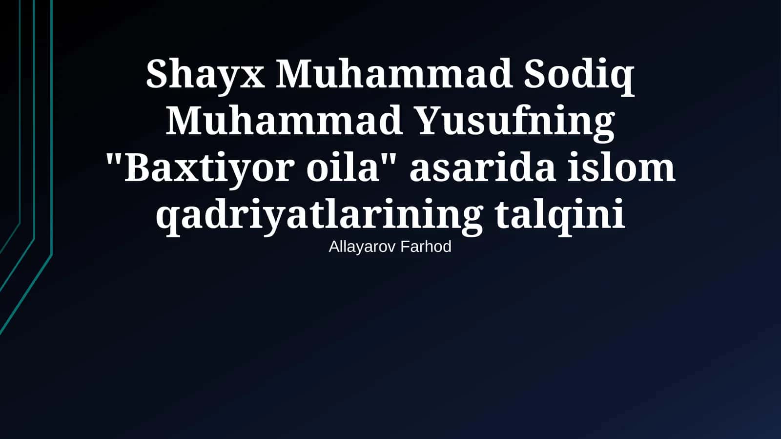 Shayx Muhammad Sodiq Muhammad Yusufning "Baxtiyor oila" asarida islom qadriyatlarining talqini 1
