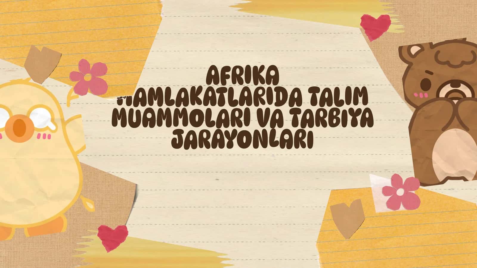 AFRIKA MAMLAKATLARIDA TALIM MUAMMOLARI VA TARBIYA JARAYONLARI 1