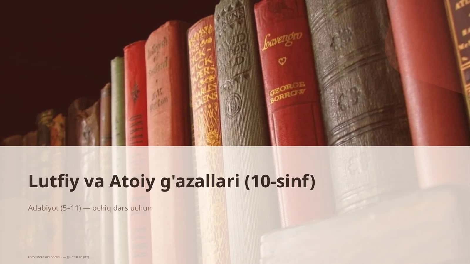 Lutfiy va Atoiy g'azallari (10-sinf) 1