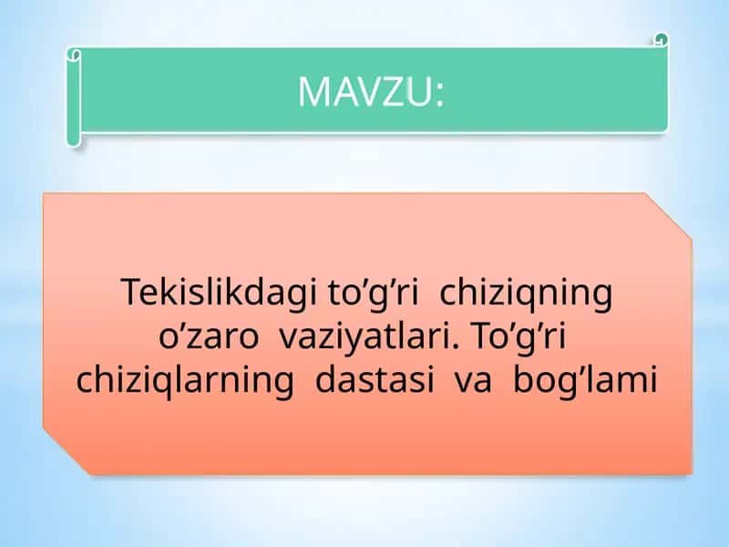 Tekislikdagito’g’richiziqningo’zarovaziyatlari.To’g’richiziqlarningdastasivabog’lami 1