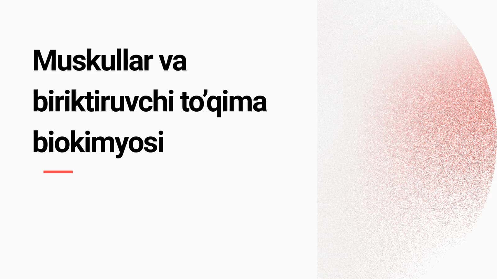 Muskullar va biriktiruvchi to’qima biokimyosi 1